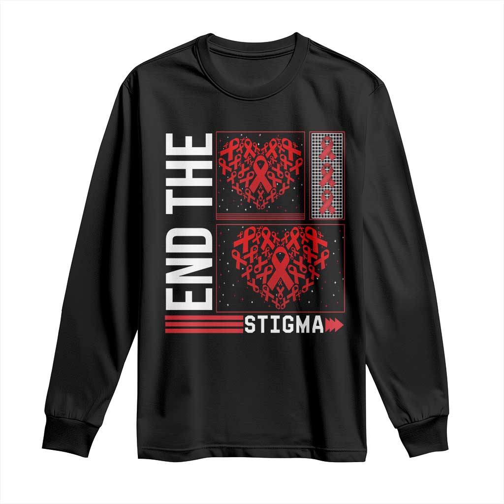 HIV Awareness End The Stigma Long Sleeve Shirt World AIDS Day Gift TS12 Black Print Your Wear