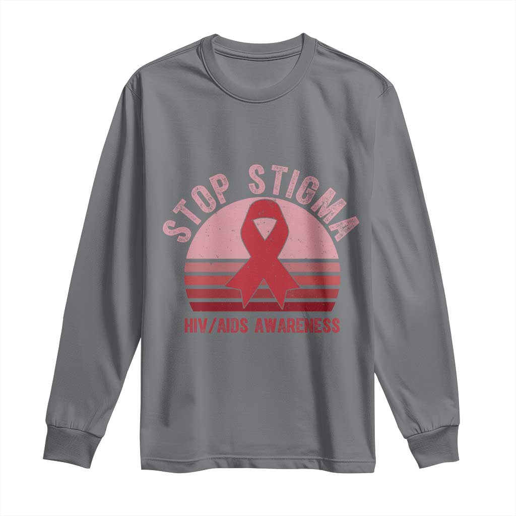 Stop The Stigma HIV Awareness Long Sleeve Shirt World AIDS Day Gift TS12 Charcoal Print Your Wear