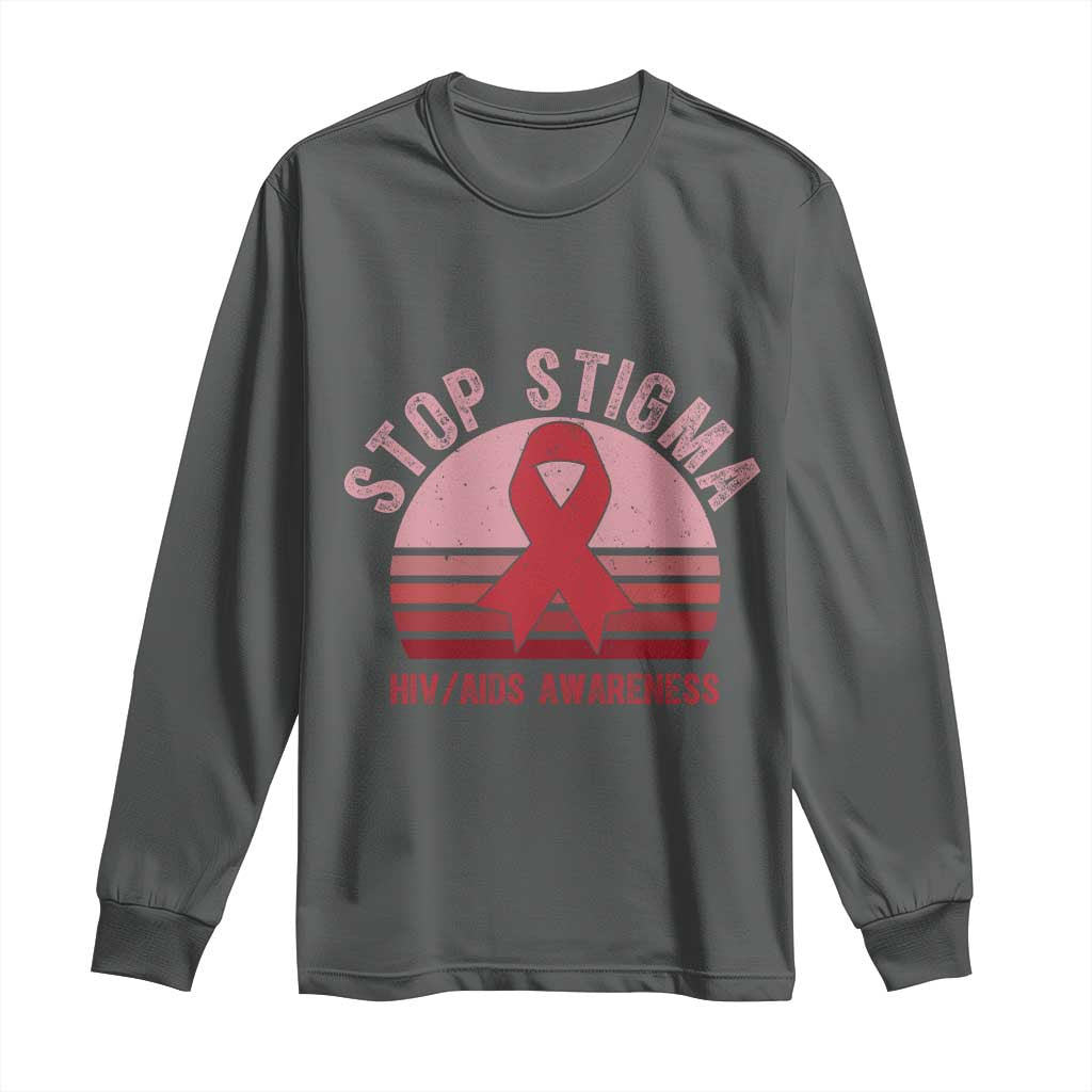 Stop The Stigma HIV Awareness Long Sleeve Shirt World AIDS Day Gift TS12 Dark Heather Print Your Wear