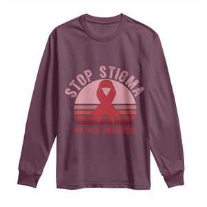 Stop The Stigma HIV Awareness Long Sleeve Shirt World AIDS Day Gift TS12 Maroon Print Your Wear