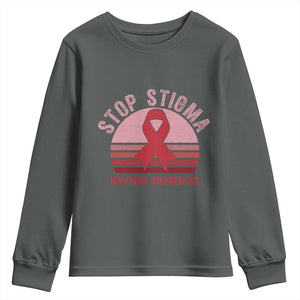Stop The Stigma HIV Awareness Youth Sweatshirt World AIDS Day Gift TS12 Dark Heather Print Your Wear