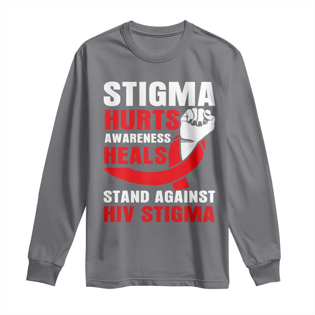 Stigma Hurts Awareness Heals Long Sleeve Shirt HIV Awareness Red Ribbon Support Gift TS12 Charcoal Print Your Wear