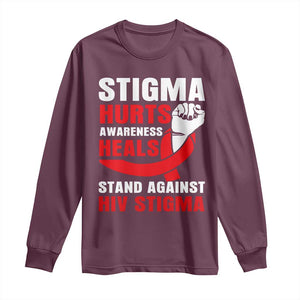 Stigma Hurts Awareness Heals Long Sleeve Shirt HIV Awareness Red Ribbon Support Gift TS12 Maroon Print Your Wear
