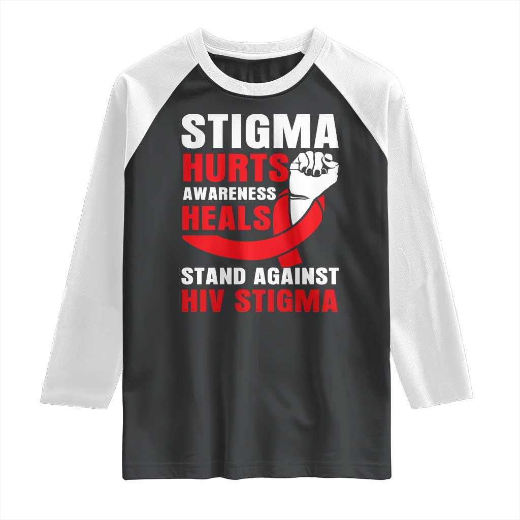 Stigma Hurts Awareness Heals Raglan Shirt HIV Awareness Red Ribbon Support Gift TS12 Black White Print Your Wear