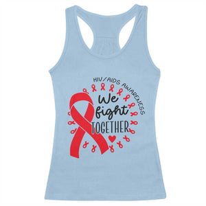 HIV Awareness Red Ribbon Support Gift Racerback Tank Top We Fight Together TS12 Light Blue Print Your Wear