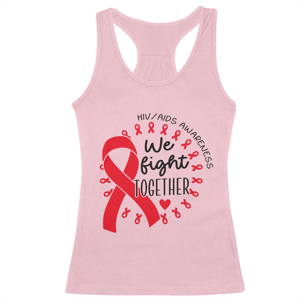 HIV Awareness Red Ribbon Support Gift Racerback Tank Top We Fight Together TS12 Light Pink Print Your Wear