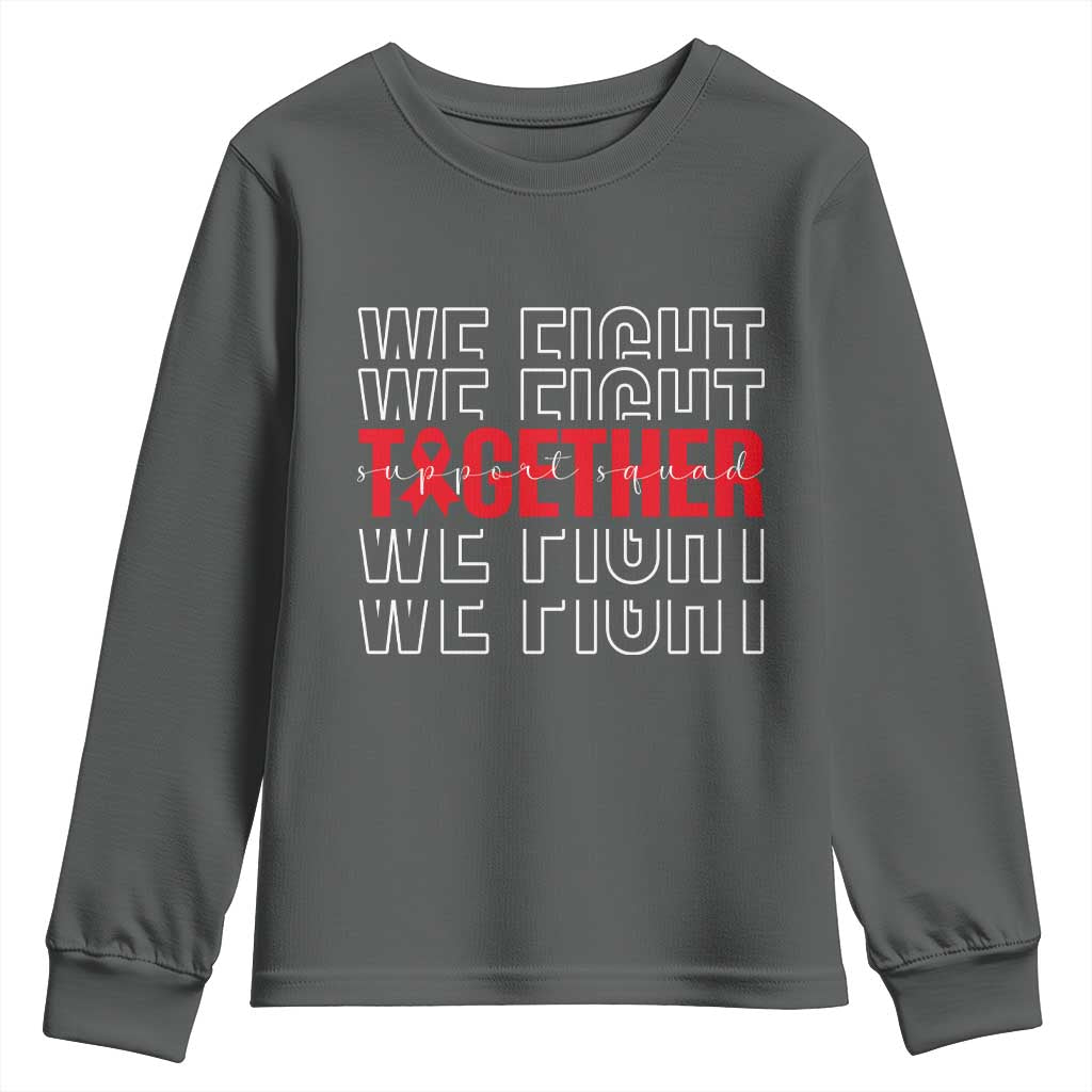 We Fight Together Support Squad HIV Awareness Gift Youth Sweatshirt TS12 Dark Heather Print Your Wear