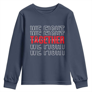We Fight Together Support Squad HIV Awareness Gift Youth Sweatshirt TS12 Navy Print Your Wear