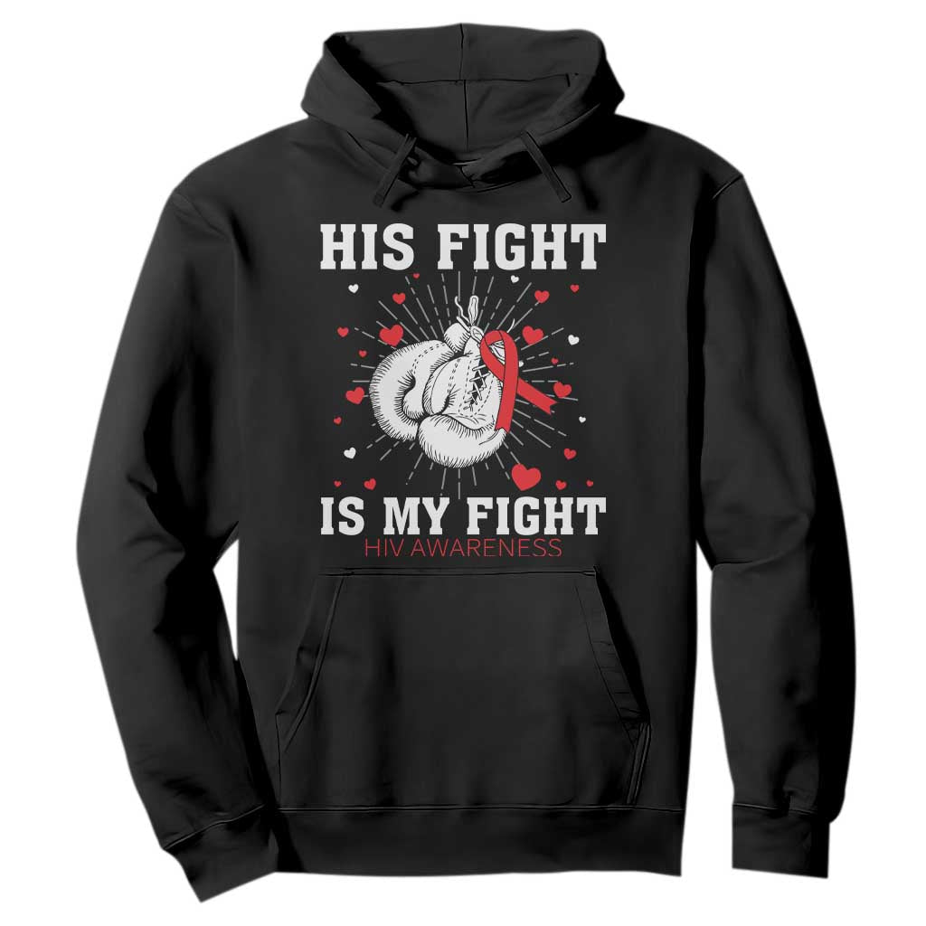 His Fight My Fight HIV Warrior Hoodie Red Ribbon Boxing Gift TS12 Black Print Your Wear