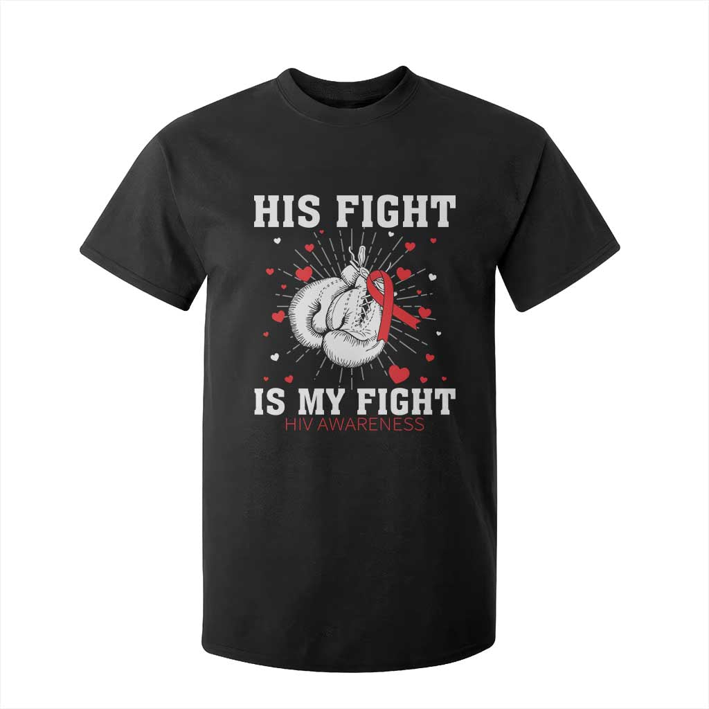 His Fight My Fight HIV Warrior T Shirt For Kid Red Ribbon Boxing Gift TS12 Black Print Your Wear