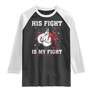 His Fight My Fight HIV Warrior Raglan Shirt Red Ribbon Boxing Gift TS12 Black White Print Your Wear