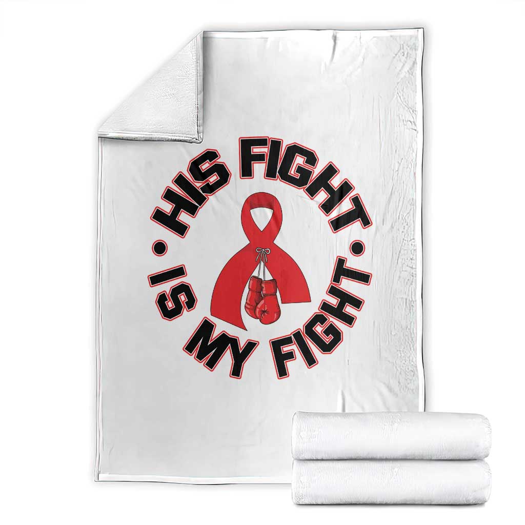 HIV Warrior His Fight My Fight Throw Blanket Red Ribbon Boxing Gift TS12 White Print Your Wear