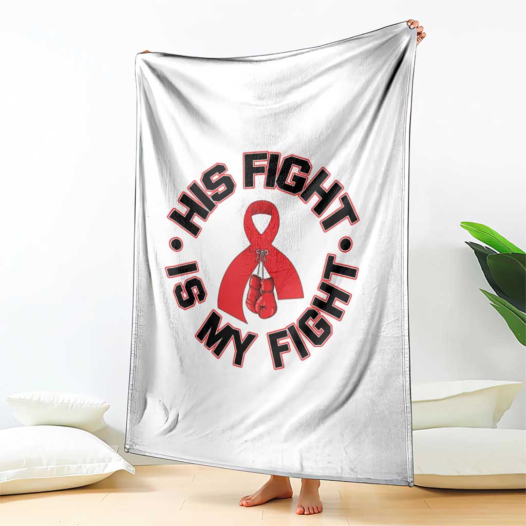 HIV Warrior His Fight My Fight Throw Blanket Red Ribbon Boxing Gift TS12 Print Your Wear