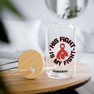 HIV Warrior His Fight My Fight Glass Can Red Ribbon Boxing Gift TS12 Print Your Wear