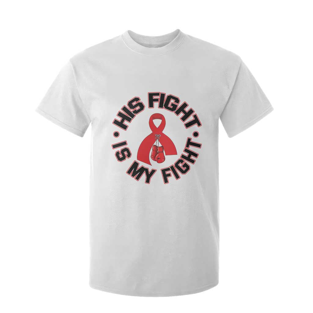 HIV Warrior His Fight My Fight T Shirt For Kid Red Ribbon Boxing Gift TS12 White Print Your Wear