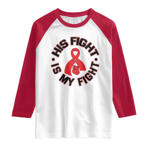 HIV Warrior His Fight My Fight Raglan Shirt Red Ribbon Boxing Gift TS12 White Red Print Your Wear