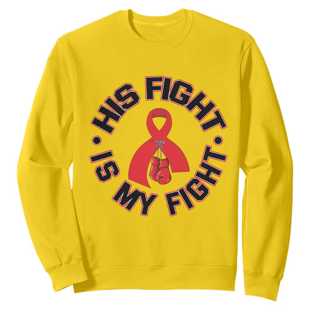HIV Warrior His Fight My Fight Sweatshirt Red Ribbon Boxing Gift TS12 Daisy Print Your Wear