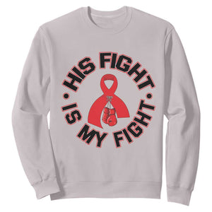 HIV Warrior His Fight My Fight Sweatshirt Red Ribbon Boxing Gift TS12 Ice Gray Print Your Wear