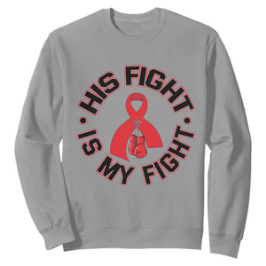 HIV Warrior His Fight My Fight Sweatshirt Red Ribbon Boxing Gift TS12 Sport Gray Print Your Wear