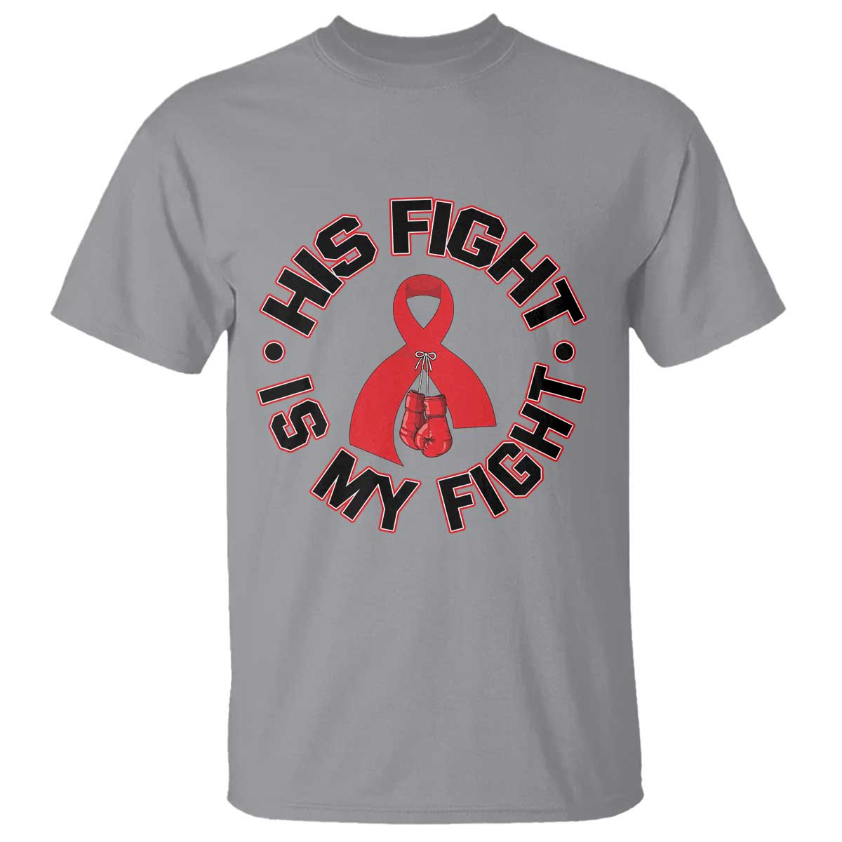 HIV Warrior His Fight My Fight T Shirt Red Ribbon Boxing Gift TS12 Sport Gray Print Your Wear