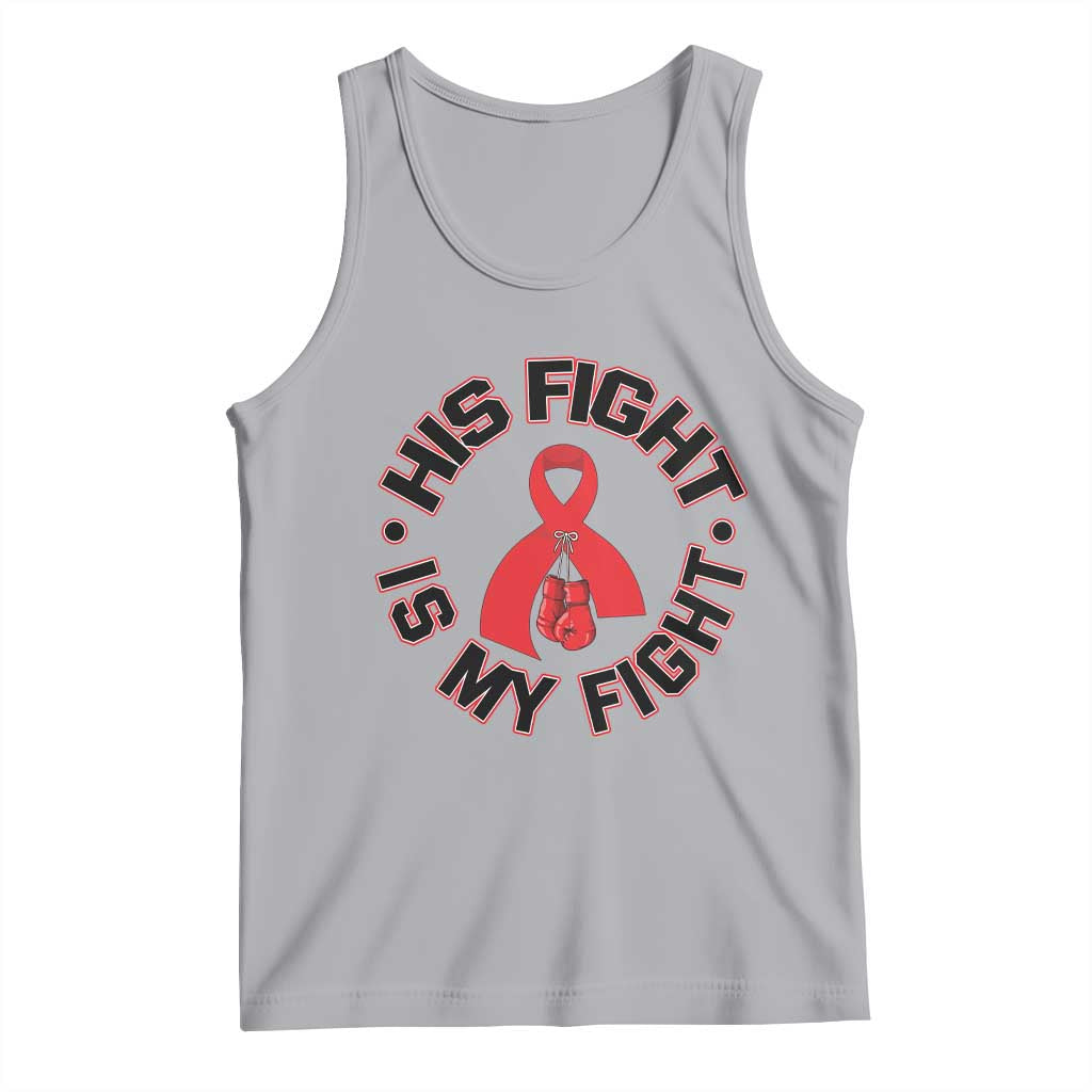 HIV Warrior His Fight My Fight Tank Top Red Ribbon Boxing Gift TS12 Athletic Heather Print Your Wear