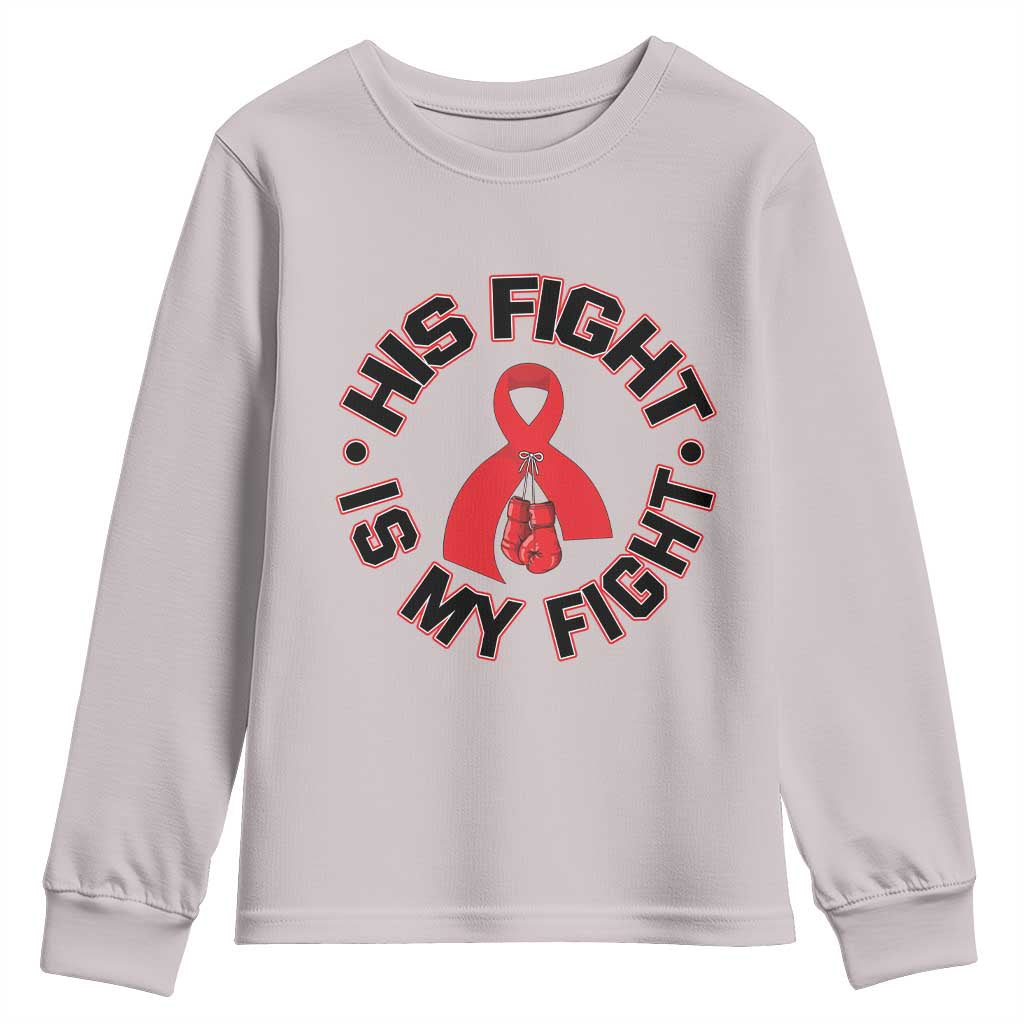HIV Warrior His Fight My Fight Youth Sweatshirt Red Ribbon Boxing Gift TS12 Ice Gray Print Your Wear