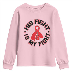 HIV Warrior His Fight My Fight Youth Sweatshirt Red Ribbon Boxing Gift TS12 Light Pink Print Your Wear
