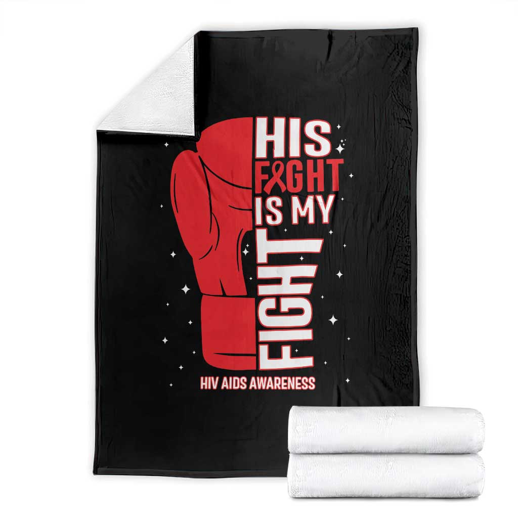 His Fight My Fight Throw Blanket Red Ribbon HIV Awareness Boxing Gift TS12 Black Print Your Wear