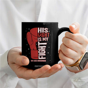 His Fight My Fight Coffee Mug Red Ribbon HIV Awareness Boxing Gift TS12 Print Your Wear