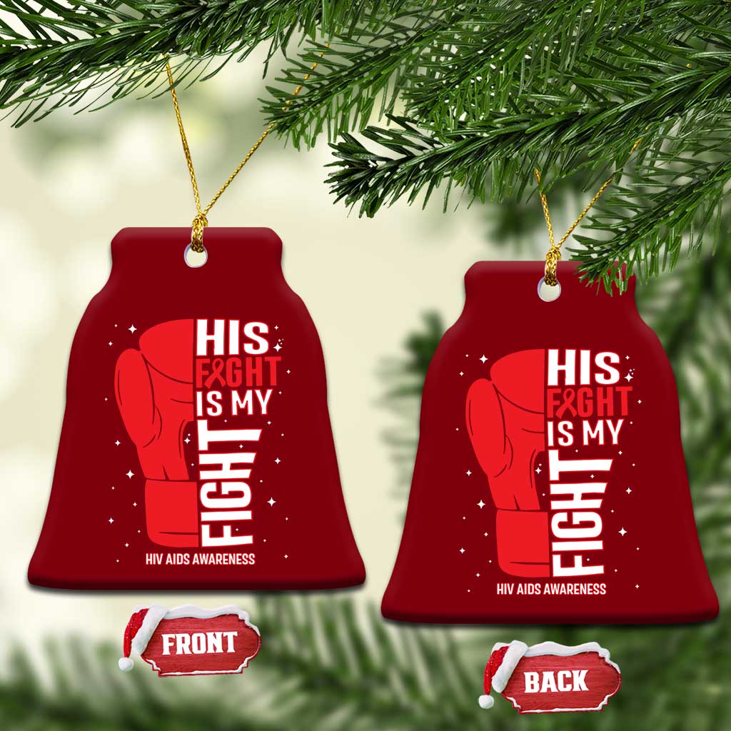His Fight My Fight Ceramic Ornament Red Ribbon HIV Awareness Boxing Gift TS12 Print Your Wear