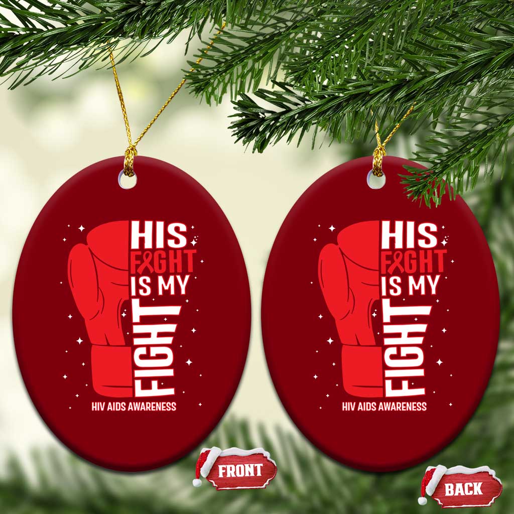 His Fight My Fight Ceramic Ornament Red Ribbon HIV Awareness Boxing Gift TS12 Print Your Wear
