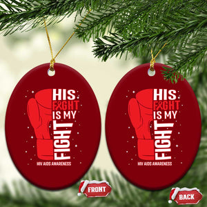 His Fight My Fight Ceramic Ornament Red Ribbon HIV Awareness Boxing Gift TS12 Print Your Wear