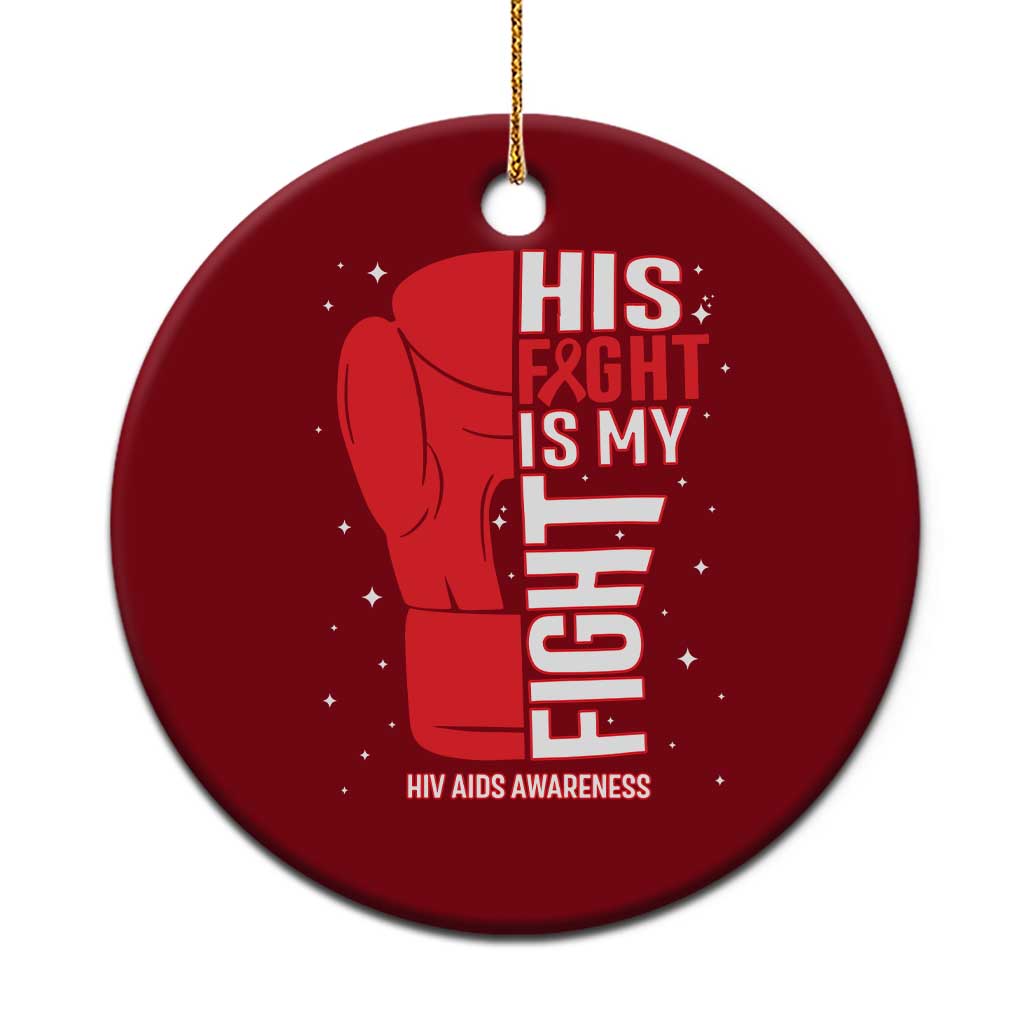 His Fight My Fight Ceramic Ornament Red Ribbon HIV Awareness Boxing Gift TS12 1pc Red Print Your Wear