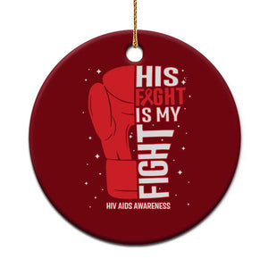 His Fight My Fight Ceramic Ornament Red Ribbon HIV Awareness Boxing Gift TS12 1pc Red Print Your Wear