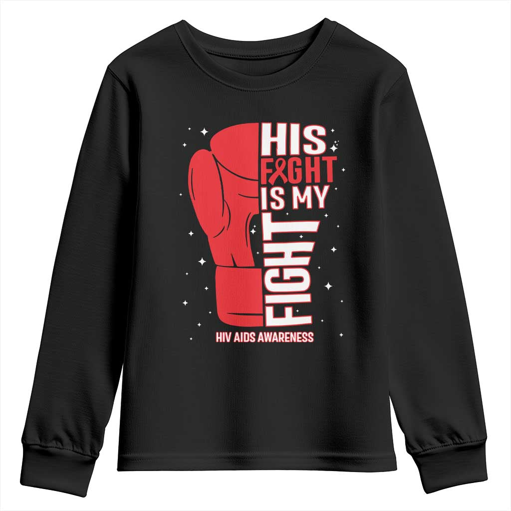His Fight My Fight Youth Sweatshirt Red Ribbon HIV Awareness Boxing Gift TS12 Black Print Your Wear