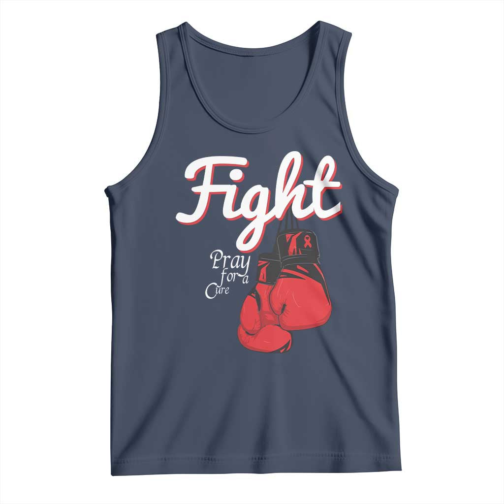 Fight Pray For A Cure Tank Top Red Ribbon HIV Awareness Boxing Gift TS12 Navy Print Your Wear