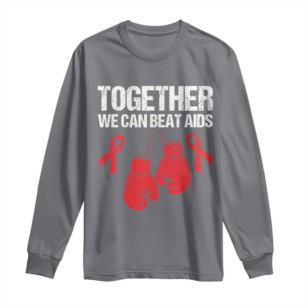Together We Can Beat AIDS Long Sleeve Shirt Boxing HIV Awareness Gift TS12 Charcoal Print Your Wear