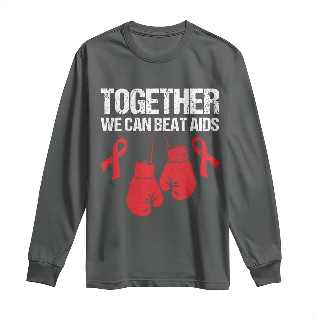Together We Can Beat AIDS Long Sleeve Shirt Boxing HIV Awareness Gift TS12 Dark Heather Print Your Wear