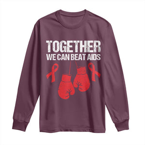 Together We Can Beat AIDS Long Sleeve Shirt Boxing HIV Awareness Gift TS12 Maroon Print Your Wear