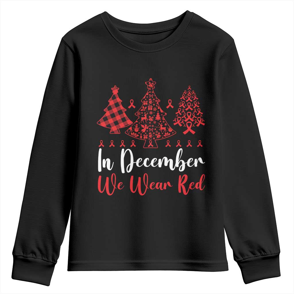In December We Wear Red Youth Sweatshirt HIV Awareness Christmas Ribbon Tree Gift TS12 Black Print Your Wear