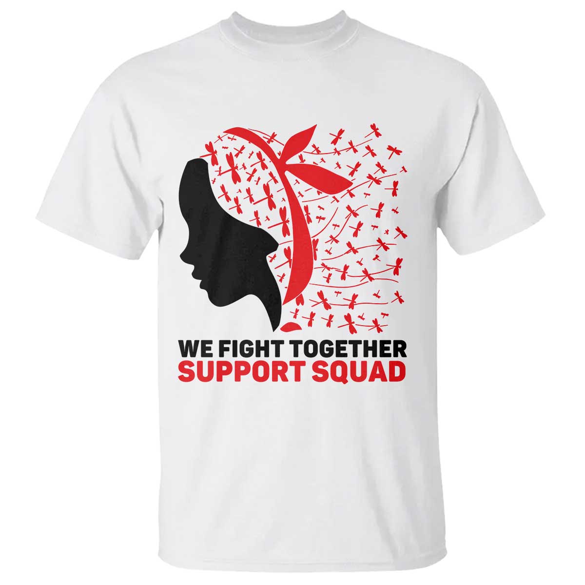 We Fight Together Support Squad T Shirt HIV Awareness Dragonfly Gift TS12 White Print Your Wear