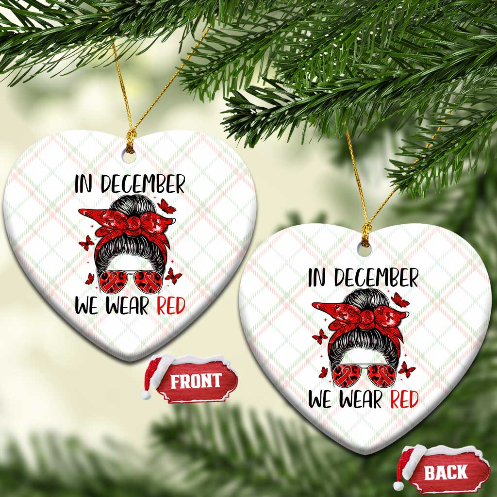 In December We Wear Red Ceramic Ornament HIV Awareness Empowered Woman Gift TS12 Print Your Wear