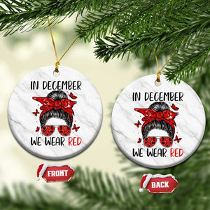In December We Wear Red Ceramic Ornament HIV Awareness Empowered Woman Gift TS12 1pc White Marble Print Your Wear
