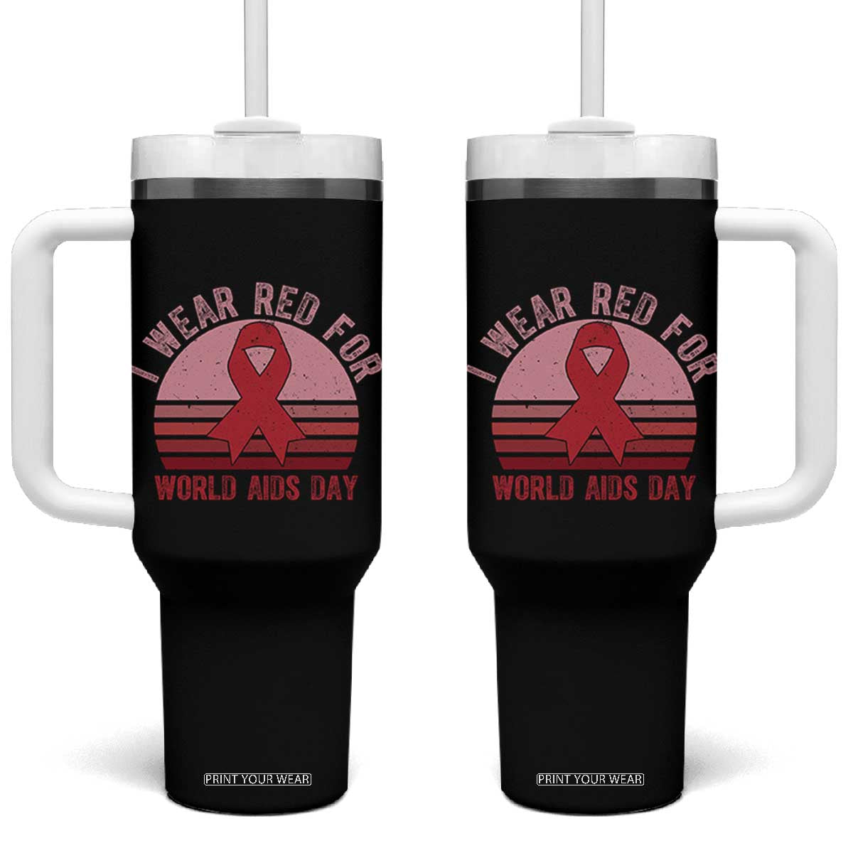 I Wear Red For World Aids Day Tumbler With Handle HIV Awareness Gift TS12 One Size: 40 oz Black Print Your Wear
