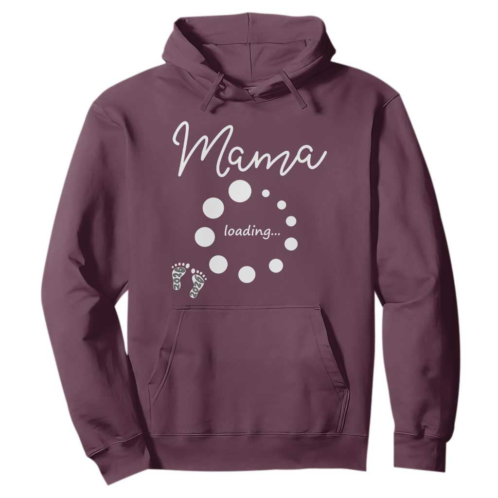 Mama Loading 2026 Hoodie Pregnancy Announcement Mothers Day TS12 Maroon Print Your Wear