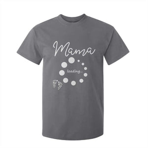 Mama Loading 2026 T Shirt For Kid Pregnancy Announcement Mothers Day TS12 Charcoal Print Your Wear