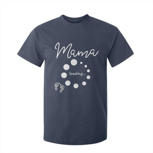Mama Loading 2026 T Shirt For Kid Pregnancy Announcement Mothers Day TS12 Navy Print Your Wear