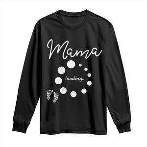Mama Loading 2026 Long Sleeve Shirt Pregnancy Announcement Mothers Day TS12 Black Print Your Wear