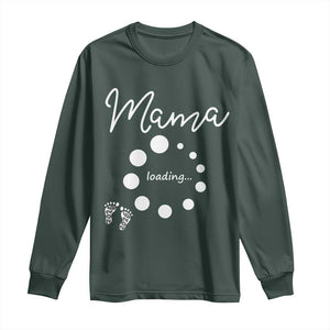Mama Loading 2026 Long Sleeve Shirt Pregnancy Announcement Mothers Day TS12 Dark Forest Green Print Your Wear