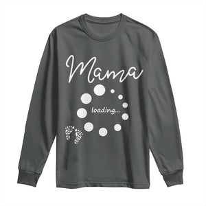 Mama Loading 2026 Long Sleeve Shirt Pregnancy Announcement Mothers Day TS12 Dark Heather Print Your Wear